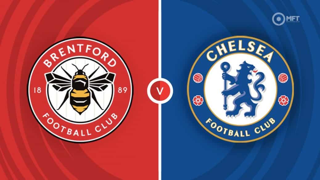 Brentford vs Chelsea Prediction ,lineups and live streaming in Premier League