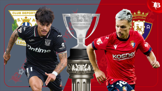 Leganes vs. Osasuna - prediction, lineups and live broadcast