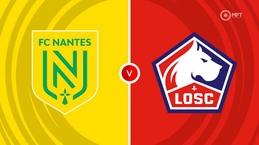 Nantes vs Lille Prediction and live streaming