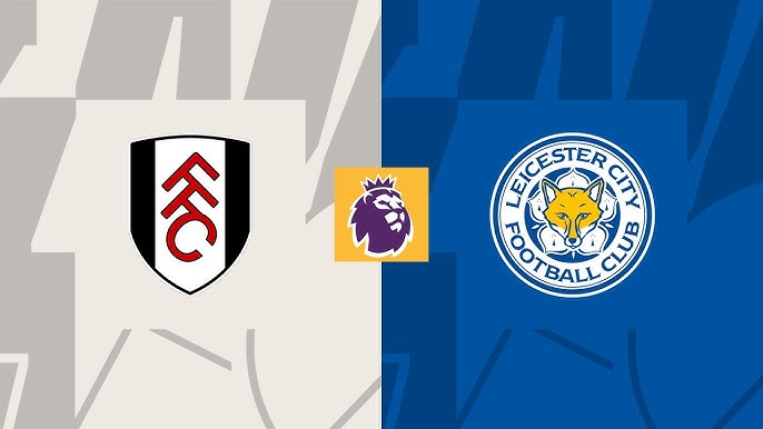Leicester City vs Fulham: Preview, Prediction, & TV Info