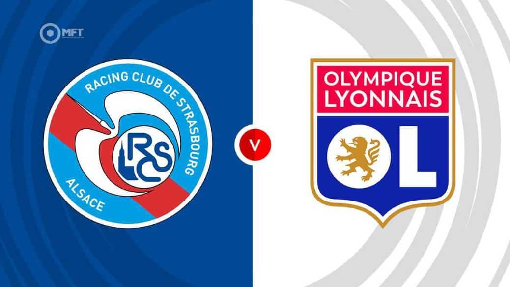 Strasbourg vs Lyon Prediction, lineups, and live stream Info.